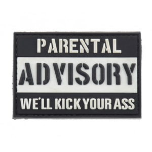PARENTAL ADVISORY WE'LL KICK YOUR ASS - naszywka PVC 3D - morale patch